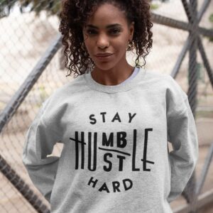 Stay Humble Sweatshirts by Impressed Graphics