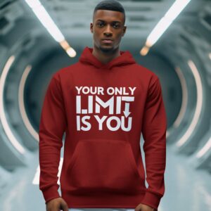 Your Only Limit Hoodies by Impressed Graphics